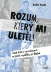 Rozum, který mi uletěl!