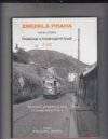 Zmizelá Praha - Tramvaje a tramvajové tratě, 2 . díl