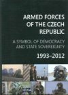 The Armed Forces of the Czech Republic 1993-2012