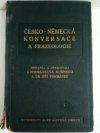 Česko-německá konversace a frazeologie, srovnaná v abecedním pořádku podle vedoucího českého slova ve větě