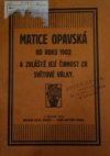 Matice Opavská od roku 1902 a zvláště její činnost za světové války