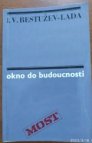 Okno do budoucnosti