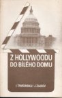 Z Hollywoodu do Bílého domu