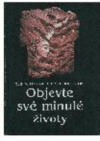 Objevte své minulé životy