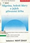 Migréna, bolesti hlavy a jejich přirozená léčba