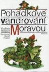 Pohádkové vandrování Moravou