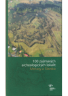 100 zajímavých archeologických lokalit Moravy a Slezska