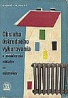 Obsluha ústredného vykurovania a rozdeľovanie nákladov na nájomníkov