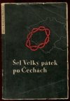 Šel Velký Pátek po Čechách