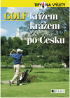 Golf křížem krážem po Česku