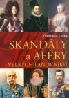 Skandály a aféry velkých panovníků