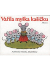 Vařila myška kašičku