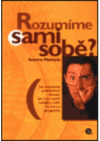 Rozumíme sami sobě?