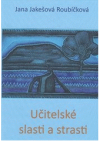 Učitelské slasti a strasti