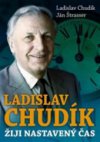 Ladislav Chudík - žiji nastavený čas