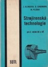 Strojírenská technologie pro 2. ročník OU [odborná učiliště] a UŠ [učňovská škola]