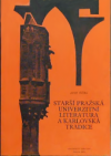 Starší pražská univerzitní literatura a karlovská tradice =