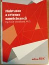 Fluktuace a retence zaměstnanců 