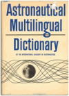 Astronautical multilingual dictionary of the International Academy of Astronautics