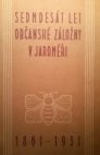 Sedmdesát let Občanské záložny v Jaroměři