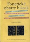 Fonetické obrazy hlásek českých, slovenských, francouzských, německých, ruských, polských, anglických, maďarských a španělských spolu se srovnávacím popisem výslovnosti