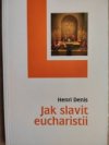 Jak slavit eucharistii