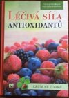 Léčivá síla antioxidantů