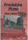 Procházka Plzní před rokem 1989