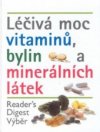 Léčivá moc vitaminů, bylin a minerálních látek