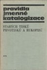 Pravidla jmenné katalogizace starých tisků, prvotisků a rukopisů