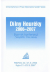 Dílny Heuréky 2006-2007