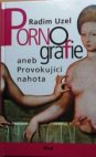 Pornografie, aneb, Provokující nahota