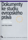 Dokumenty ke studiu evropského práva