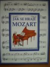 Jak se hraje Mozart