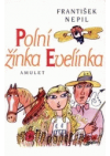 Polní žínka Evelínka