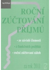 Roční zúčtování příjmů ze závislé činnosti, z funkčních požitků, roční zúčtování záloh za rok 2011