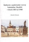 Kulturní a společenský rozvoj Valašského Meziříčí v letech 1853 až 1948
