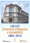 Almanach k 130. výroční založení Gymnázia Kroměříž