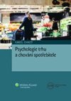 Psychologie trhu a chování spotřebitele