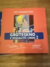 Groteskno v sexualitě i jinde
