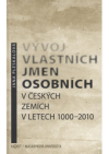 Vývoj vlastních jmen osobních v českých zemích v letech 1000-2010