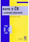 Euro v ČR z pohledu ekonomů