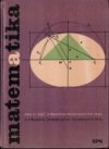 Matematika pro 3. ročník středních průmyslových škol a středních zemědělských technických škol