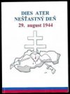 Dies Ater - Nešťastný deň, 29. august 1944
