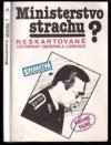 Ministerstvo strachu?