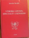 Výroba uzenin, specialit a konserv