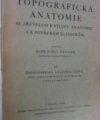 Topografická anatomie se zřetelem k studiu anatomie a k potřebám klinickým.