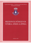 Regionální rozvoj včera, dnes a zítra