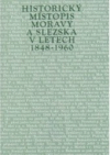 Historický místopis Moravy a Slezska v letech 1848-1960.