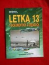 Letka 13 v dokumentoch a obrazoch
